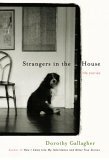 Strangers in the House: Life Stories by Dorothy Gallagher
