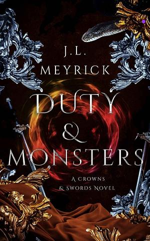 Duty & Monsters by J.L. Meyrick