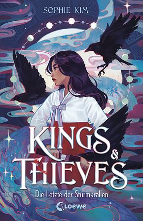 Kings & Thieves - Die Letzte der Sturmkrallen by Sophie Kim