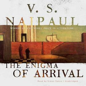 The Enigma of Arrival: A Novel in Five Sections by V.S. Naipaul