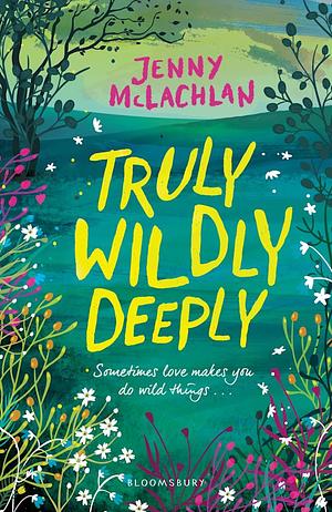 Truly, Wildly, Deeply by Jenny McLachlan