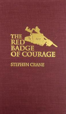 The Red Badge of Courage by Stephen Crane