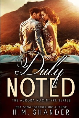 Duly Noted by H.M. Shander