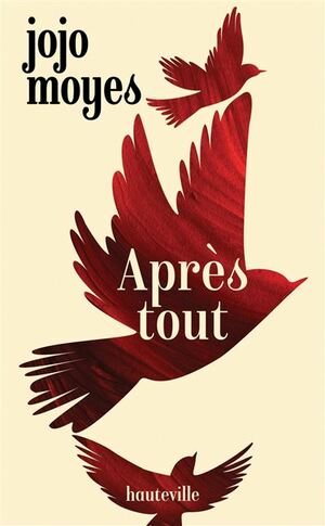 Après tout by Jojo Moyes