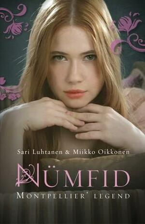 Nümfid - Montpellieri legend by Miikko Oikkonen, Sari Luhtanen