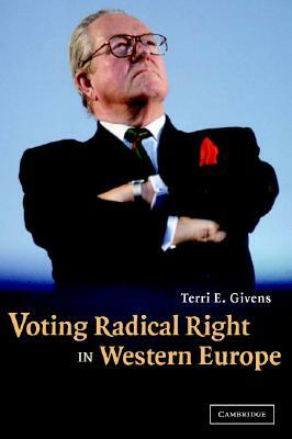 Voting Radical Right in Western Europe by Terri E. Givens