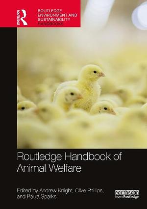 Routledge Handbook of Animal Welfare by Paula Sparks, Andrew Knight, Clive J. C. Phillips