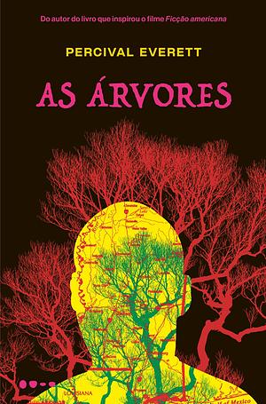As árvores by Percival Everett