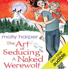 The Art of Seducing a Naked Werewolf by Molly Harper