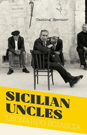 Sicilian Uncles by N.S. Thompson, Leonardo Sciascia