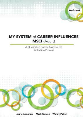 My System of Career Influences Msci (Adult): Workbook by Wendy Patton, Mary McMahon, Mark Watson