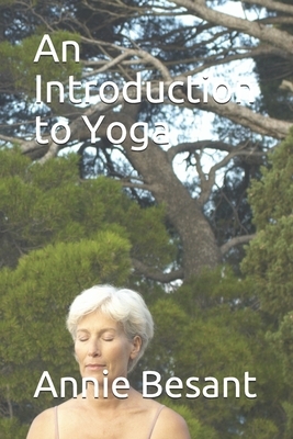 An Introduction to Yoga by Annie Besant