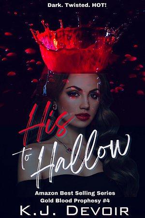 His to Hallow by K.J. Devoir