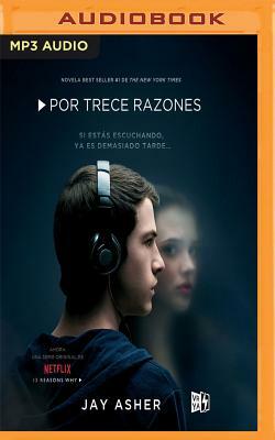 Por Trece Razones (Narración En Castellano) by Jay Asher