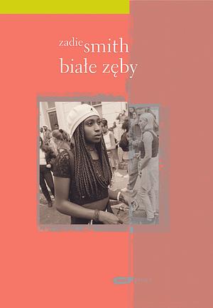 Białe zęby by Zadie Smith