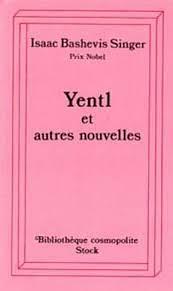 Yentl et autres nouvelles by Isaac Bashevis Singer