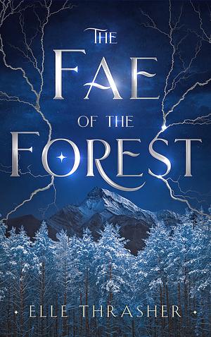 The Fae of the Forest by Elle Thrasher