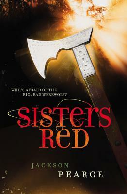 Sisters Red by Jackson Pearce