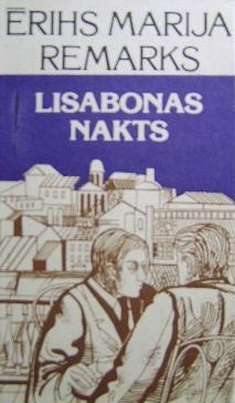 Lisabonas nakts by Erich Maria Remarque