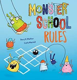 Monster School Rules by Rory H. Mather