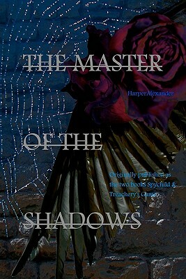 The Master of the Shadows by Harper Alexander