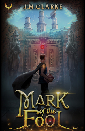 Mark of the Fool by J.M. Clarke