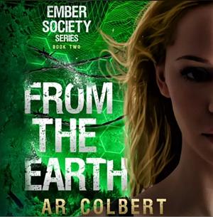 From the Earth by A.R. Colbert