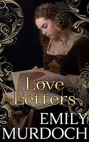 Love Letters: A Sweet Medieval Historical Romance by Emily E.K. Murdoch