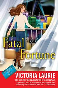Fatal Fortune by Victoria Laurie