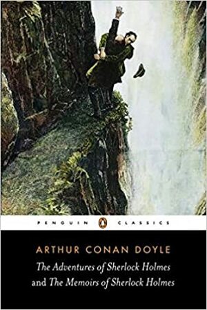 The Adventures of Sherlock Holmes and the Memoirs of Sherlock Holmes by Arthur Conan Doyle