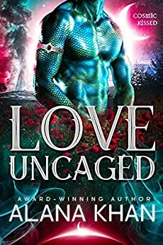 Love Uncaged by Alana Khan