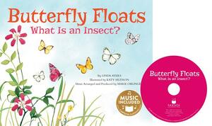 Butterfly Floats: What Is an Insect? by Linda Ayers