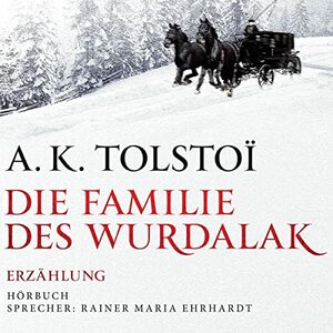 Die Familie des Wurdalak by Aleksey Konstantinovich Tolstoy