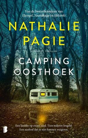 Camping Oosthoek: Een familie op zwart zaad. Tien miljoen losgeld. Een aanbod dat ze niet kunnen weigeren. by Nathalie Pagie