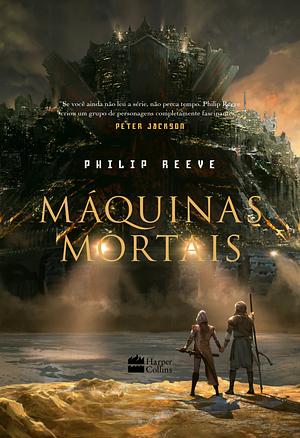 Máquinas Mortais by Philip Reeve