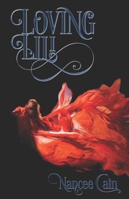 Loving Lili by Nancee Cain