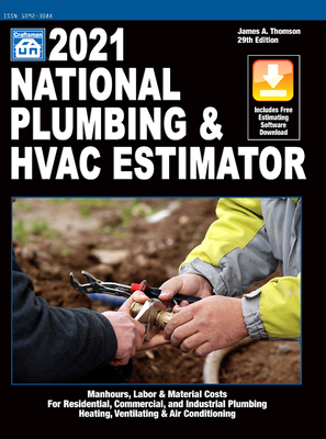 2021 National Plumbing & HVAC Estimator by James A. Thomson