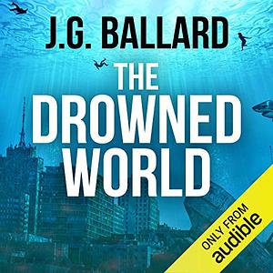 The Drowned World by J.G. Ballard