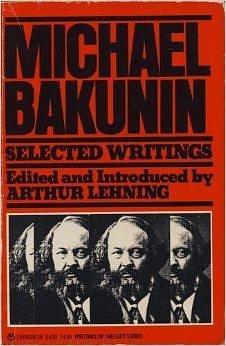 Selected Writings by Mikhail Bakunin, Steven Cox