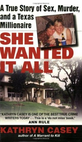 She Wanted It All by Kathryn Casey