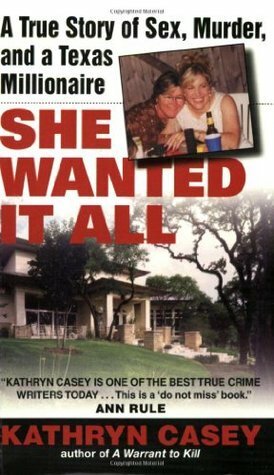 She Wanted It All by Kathryn Casey