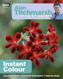 How to Garden: Instant Colour by Alan Titchmarsh