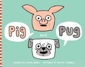 Pig and Pug by Gemma Correll, Lynne Berry