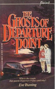 The Ghosts of Departure Point by Eve Bunting