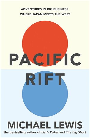 Pacific Rift by Michael Lewis