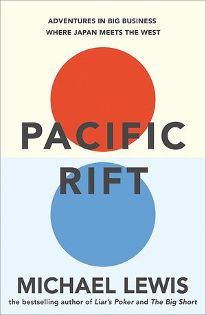 Pacific Rift by Michael Lewis