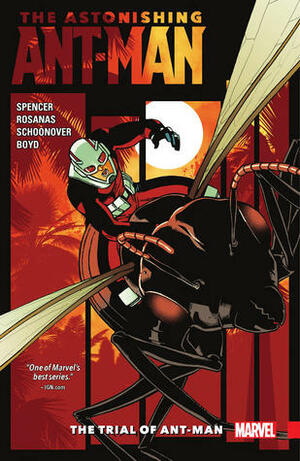 The Astonishing Ant-Man, Vol. 3: The Trial of Ant-Man by Paul Scheer, Nick Spencer, Brent Schoonover, Ramon Rosanas, Nick Giovannetti, Shawn Crystal