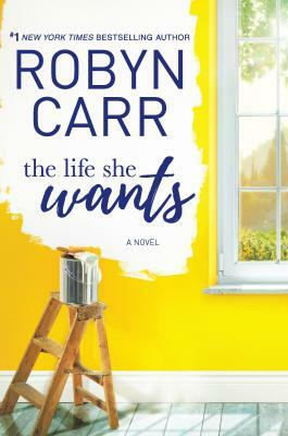 The Life She Wants by Robyn Carr