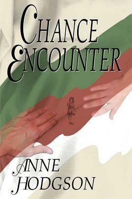Chance Encounter by Anne Hodgson