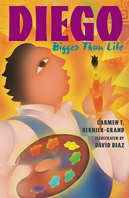 Diego: Bigger Than Life by Carmen T. Bernier-Grand, David Díaz